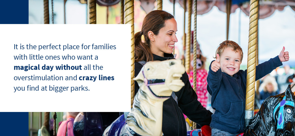 It is the perfect place for families with little ones who want a magical day without all the overstimulation and crazy lines you find at bigger parks.
