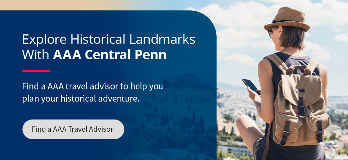 Explore Historical Landmarks With AAA Central Penn