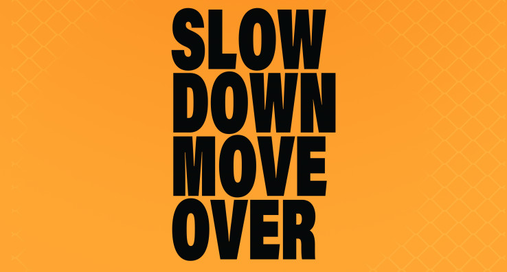 Slow Down Move Over