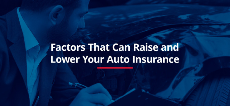 Factors That Can Raise and Lower Your Auto Insurance