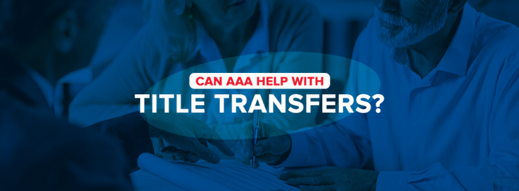 Can AAA Help With Title Transfers?