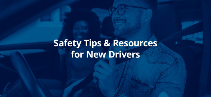 Safety Tips & Resources for New Drivers