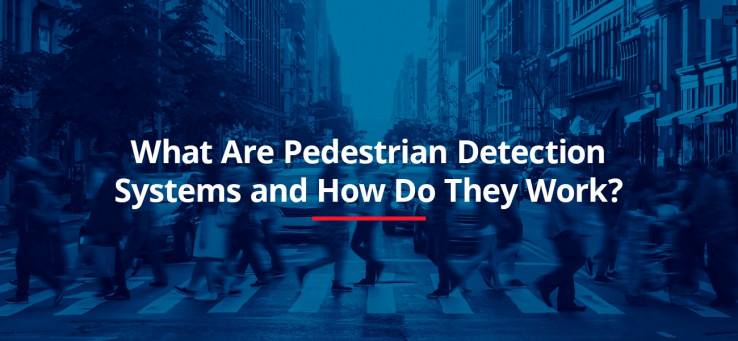 What Are Pedestrian Detection Systems and How Do They Work?