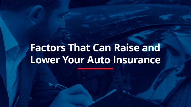 Factors That Can Raise and Lower Your Auto Insurance