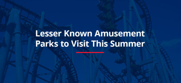 Lesser Known Amusement Parks to Visit This Summer