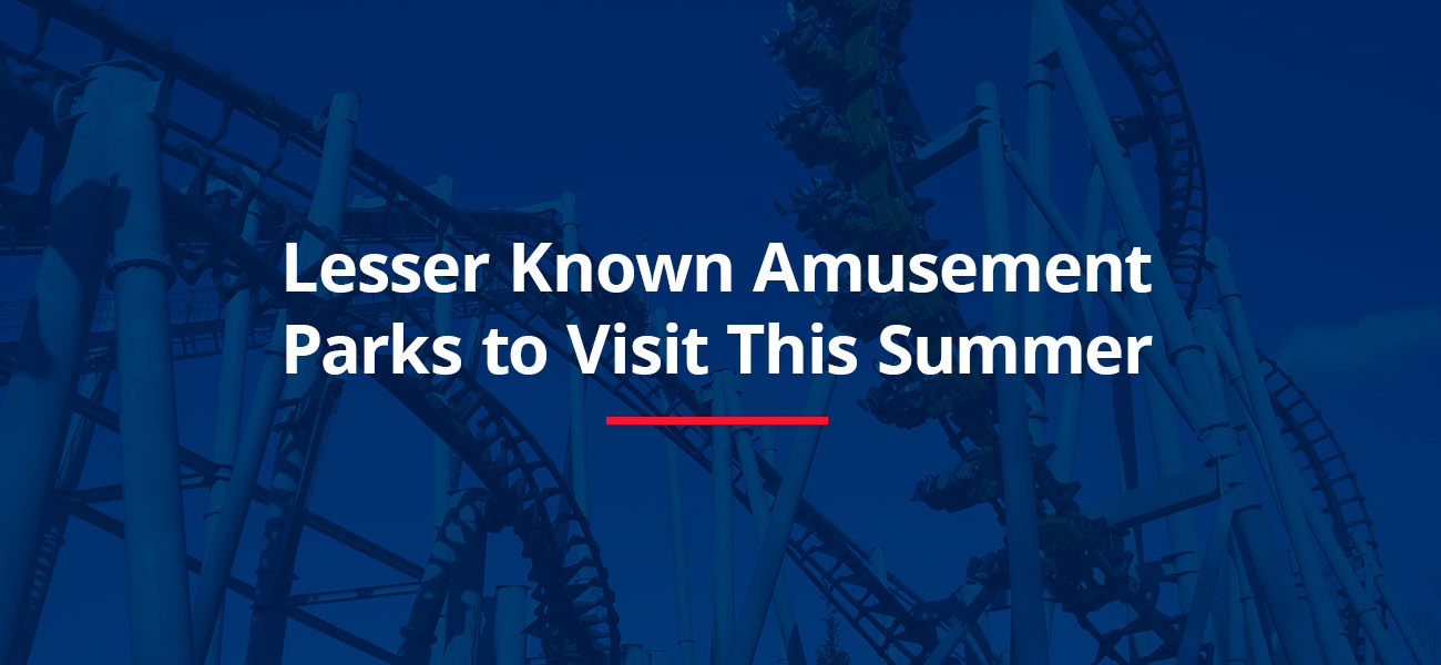 Lesser Known Amusement Parks to Visit This Summer
